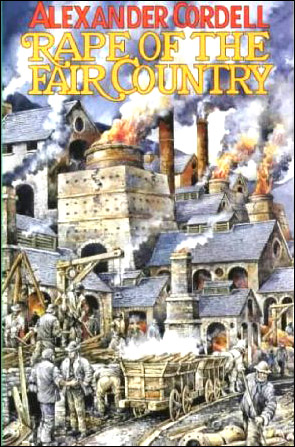 Rape of the Fair Country by Alexander Cordell Rape of the Fair Country by Alexander Cordell