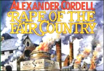 Rape of the Fair Country by Alexander Cordell Rape of the Fair Country by Alexander Cordell