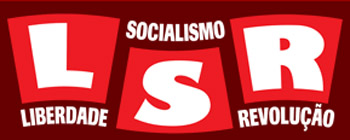 CWI in Brazil: Liberdade Socialismo e Revolução (Liberty, Socialism and Revolution) CWI in Brazil: Liberdade Socialismo e Revolução (Liberty, Socialism and Revolution)