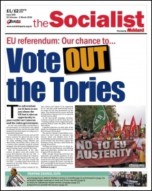 The Socialist issue 890 front page - Vote 'Out' the Tories The Socialist issue 890 front page - Vote 'Out' the Tories