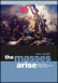 The Masses Arise, by Peter Taaffe The Masses Arise, by Peter Taaffe