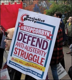 The Socialist Party has been on the front line of the campaign to defend Jeremy Corbyn's anti-austerity leadership from the right, photo Socialist Party