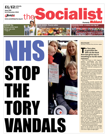 The Socialist issue 928 front page - NHS: stop the Tory vandals