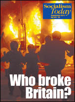 Socialism Today No 151 September 2011 - Who Broke Britain?, photo Paul Mattsson Socialism Today No 151 September 2011 - Who Broke Britain?, photo Paul Mattsson