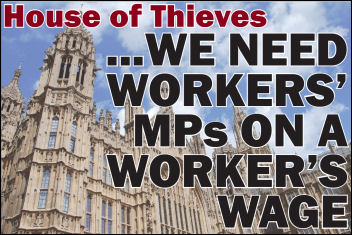 We need workers' MPs on a worker's wage