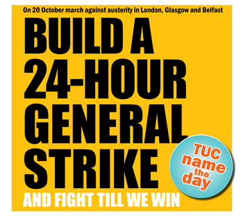 Build a 24-hour general strike - TUC name the day, photo Socialist Party Build a 24-hour general strike - TUC name the day, photo Socialist Party
