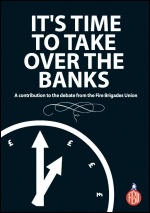 It's time to take over the banks - FBU pamphlet, photo FBU