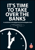 It's time to take over the banks - FBU pamphlet, photo FBU