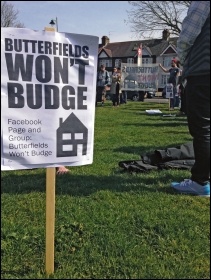 The Socialist Party has been to the fore in assisting Butterfields tenants in organising the 'Butterfields Won't Budge' campaign