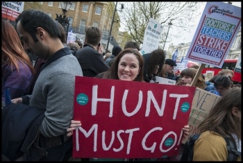 Junior doctors and teachers march together in a joint BMA and NUT demonstration in April. Now Cameron is gone we need to get Hunt and the rest of the Tories out photo Paul Mattsson Junior doctors and teachers march together in a joint BMA and NUT demonstration in April. Now Cameron is gone we need to get Hunt and the rest of the Tories out photo Paul Mattsson