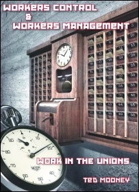 Workers' control and workers' management by Ted Mooney