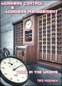 Workers' control and workers' management by Ted Mooney