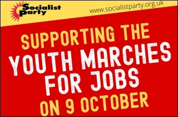 Join 'Youth Fight for Jobs' protests on 9th October Join 'Youth Fight for Jobs' protests on 9th October