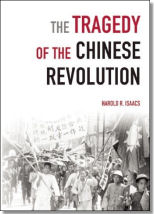 Tragedy of the Chinese Revolution by Harold Isaacs 