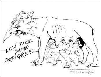 New face, same pedigree, with apologies to Romulus and Remus and the She-wolf, cartoon by Alan Hardman