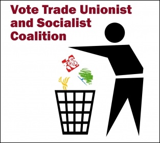 Vote Trade Unionist and Socialist Coalition Vote Trade Unionist and Socialist Coalition