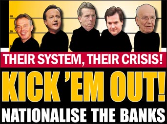 Their system, their crisis: kick 'em out! nationalise the banks , photo Socialist Party Their system, their crisis: kick 'em out! nationalise the banks , photo Socialist Party