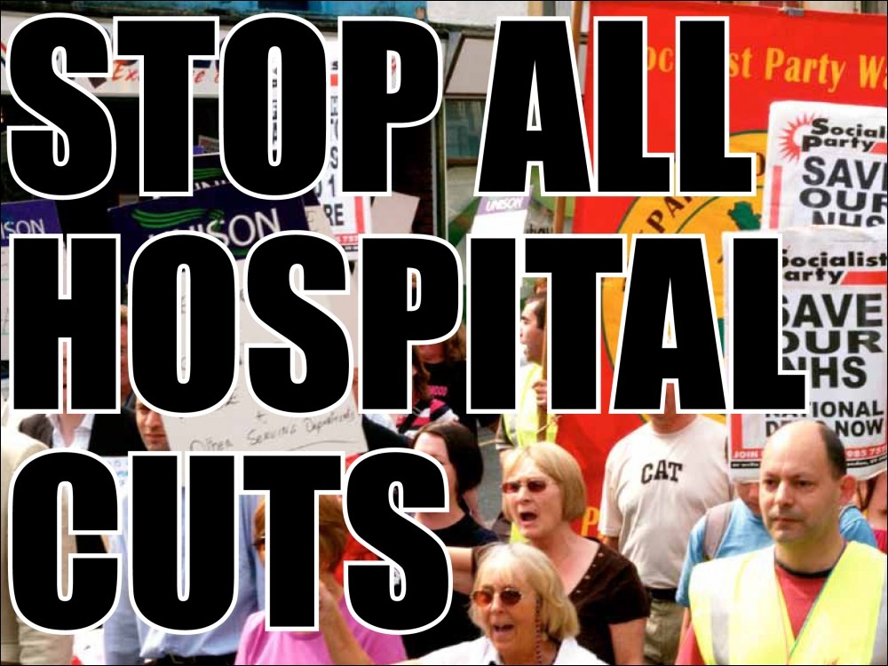 Ystrad Mynach Give us our A&E! Socialist Party
