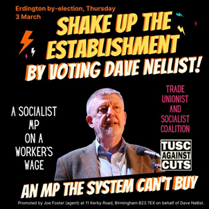 Socialist Party member Dave Nellist stood for TUSC in the Birmingham Erdington byelection on 3rd March