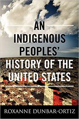 Indigenouspeopleshistorycover An indigenous Peoples' History of the United states by Roxanne Dunbar-Ortiz. Published by Beacon Press