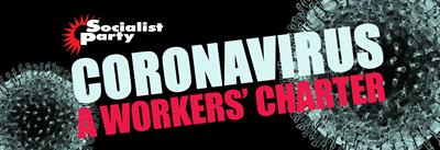 Coronavirus: A Workers' charter 2020 Coronavirus: A Workers' charter 2020